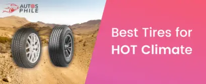 Best Tires for Hot Climates
