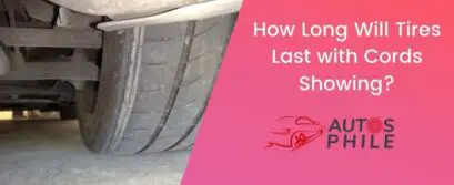 How Long Will Tires Last with Cords Showing