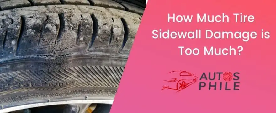 How Much Tire Sidewall Damage is Too Much?