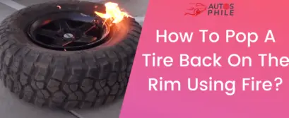 How to Pop a Tire Back on the Rim or Bead using Fire