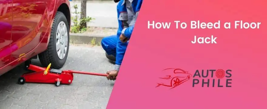 How to Bleed a Floor Jack? + [Precautionary Measures]