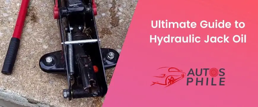 Ultimate Guide to Hydraulic Jack Oil