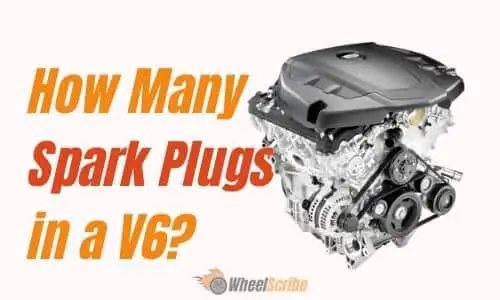 How Many Spark Plugs in a V6? [Answered]