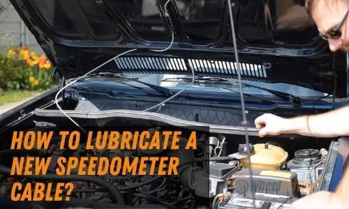 How to Lubricate a New Speedometer Cable? [Speedometer Cable Lube Guide]