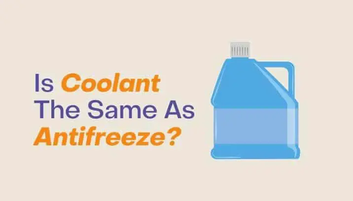Is Coolant The Same As Antifreeze? [Comparison]