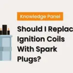 Should I Replace Ignition Coils With Spark Plugs