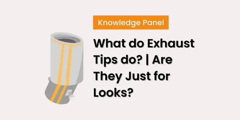 What do Exhaust Tips do? | Are They Just for Looks?