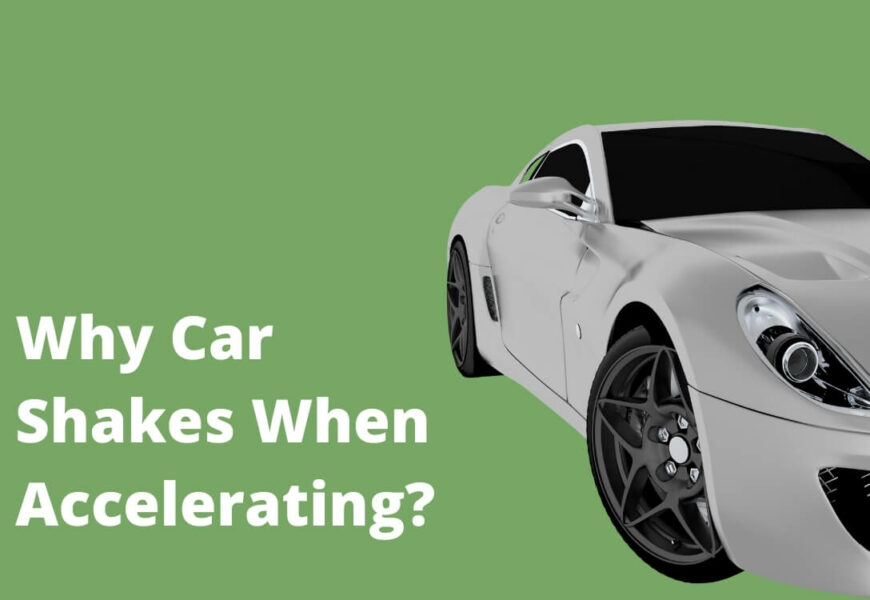 Why Car Shakes When Accelerating
