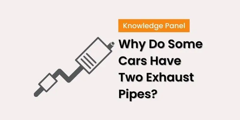 Why Do Some Cars Have Two Exhaust Pipes?