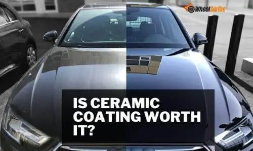 Is Ceramic Coating Worth It? [Explained]
