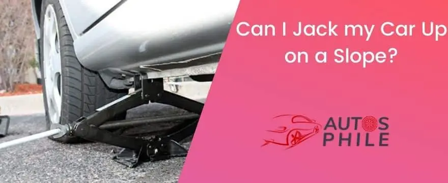 Can I Jack my Car Up on a Slope?